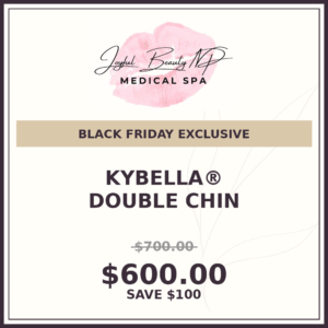 BLACK FRIDAY: Kybella® for Double Chin - $600 Per Vial (Save $100!)